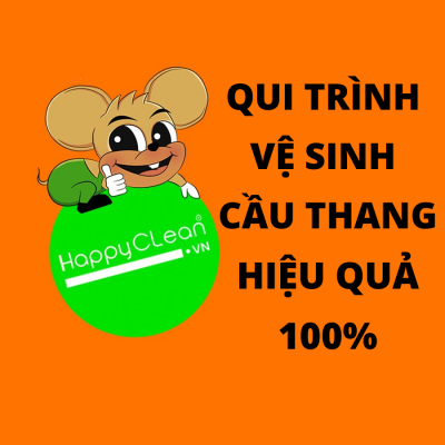 QUY TRÌNH VỆ SINH LAN CAN VÀ CẦU THANG