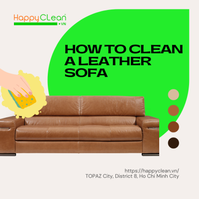 TUYỆT CHIÊU SẠCH GHẾ DA SOFA TẠI NHÀ